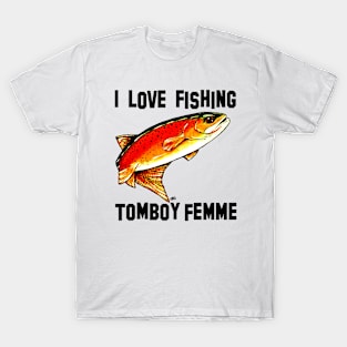 I Love Fishing Tomboy Femme Yellowstone Cutthroat Trout Fish Fisherman Jackie Carpenter Gift Best Seller Father Dad Husband Fly Love T-Shirt